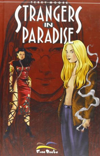 Strangers in paradise. Vol. 18 - Terry Moore - Libro Free Books 2005 | Libraccio.it