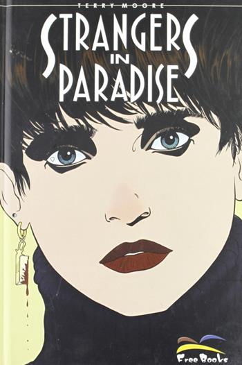 Strangers in paradise. Vol. 19 - Terry Moore - Libro Free Books 2006 | Libraccio.it