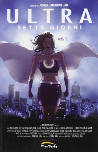 Ultra. Sette giorni. Vol. 1 - Joshua Luna, Jonathan Luna - Libro Free Books 2006 | Libraccio.it