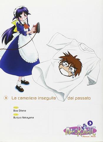 Mahoromatic. Vol. 3 - Bunyuro Nakayama, Bow Ditama - Libro Free Books 2006 | Libraccio.it