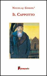 Il cappotto - Nikolaj Gogol' - Libro Fermento 2005, Percorsi della memoria | Libraccio.it