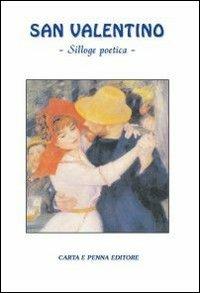 San Valentino  - Libro Carta e Penna 2005, Lo scrigno dei versi | Libraccio.it