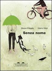 Senza nome. Ediz. illustrata