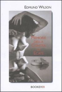 Memorie della Contea di Ecate - Edmund Wilson - Libro Bookever 2004 | Libraccio.it