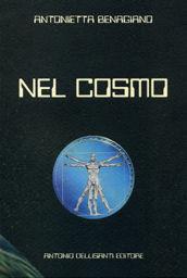 Nel cosmo - Antonietta Benagiano - Libro Dellisanti 2005 | Libraccio.it