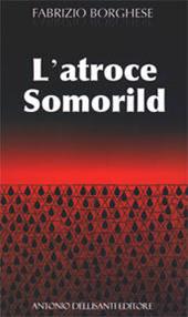 L' atroce Somorild