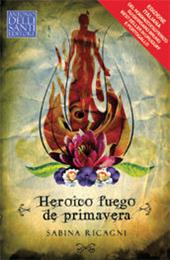 Heroico fuego de primavera