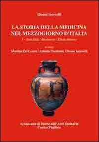 Storia della medicina nel Mezzogiorno d'Italia - Giovanni Iacovelli - Libro Dellisanti 2011 | Libraccio.it