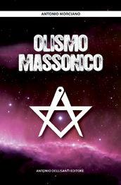 Olismo massonico - Antonio Morciano - Libro Dellisanti 2010 | Libraccio.it