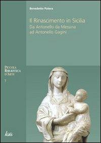 Il Rinascimento in Sicilia. Da Antonello da Messina ad Antonello Gagini. Ediz. illustrata - Benedetto Patera - Libro Kalós 2008, Piccola biblioteca d'arte | Libraccio.it