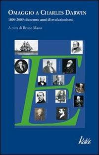 Omaggio a Charles Darwin 1809-2010. Duecento anni di evoluzionismo  - Libro Kalós 2010, Buchi neri | Libraccio.it