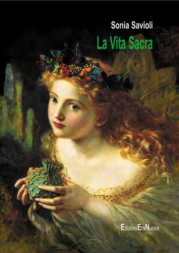 La vita sacra - Sonia Savioli - Libro Era Nuova 2022, Insiemi | Libraccio.it