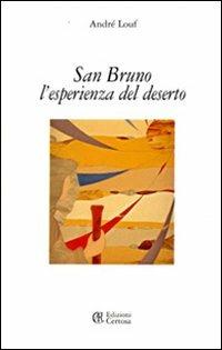 San Bruno. L'esperienza del deserto - André Louf - Libro Certosa 2005 | Libraccio.it