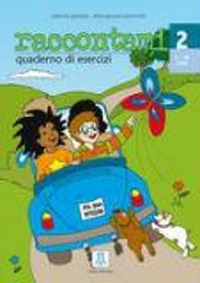 Raccontami. Corso di lingua italiana per bambini. Quaderno degli esercizi. Per la Scuola materna. Vol. 2 - Luca Cortis, Sabrina Galasso, Elisa Giuliani Pancheri - Libro Alma 2005, Italiano per bambini | Libraccio.it