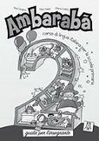 Ambarabà. Guida per l'insegnante. Vol. 2 - Fabio Casati, Chiara Codato, Rita Cangiano - Libro Alma 2005, Italiano per bambini | Libraccio.it