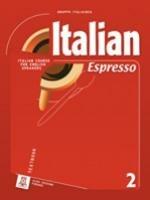 Italian espresso. Italian course for english speakers. Libro dello studente. Vol. 2  - Libro Alma 2007, Corsi di lingua | Libraccio.it