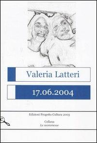 17.06.2004 - Valeria Latteri - Libro Progetto Cultura 2005, Le scommesse | Libraccio.it