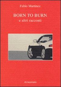 Born to born e altri racconti - Fabio Martinez - Libro Pungitopo 2012, Hyde Park | Libraccio.it