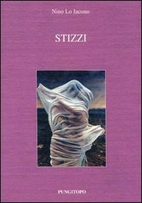 Stizzi - Nino Lo Iacono - Libro Pungitopo 2012, Hyde Park | Libraccio.it