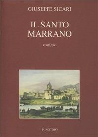 Il Santo marrano - Giuseppe Sicari - Libro Pungitopo 2010, Il vascello | Libraccio.it