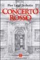 Concerto rosso - P. Luigi Berbotto - Libro L'Ambaradan 2005, L'approdo | Libraccio.it