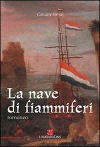 La nave di fiammiferi - Cinzia Sesti - Libro L'Ambaradan 2005, Le primule | Libraccio.it