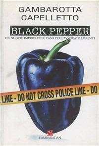 Black pepper - Bruno Gambarotta, Renzo Capelletto - Libro L'Ambaradan 2008, L'approdo | Libraccio.it