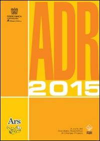 ADR 2015. Con software  - Libro Ars Edizioni Informatiche 2014 | Libraccio.it