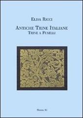 Antiche trine italiane. Trine a fuselli (rist. anast. 1911). Ediz. illustrata