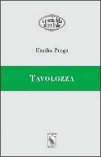 Tavolozza - Emilio Praga - Libro Nuova S1 2012, La poesia della nuova Italia | Libraccio.it