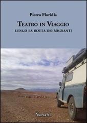 Teatro in viaggio. Lungo la rotta dei migranti
