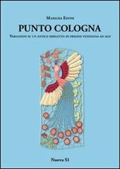 Punto Cologna Variazioni su un antico merletto di origine veneziana ad ago