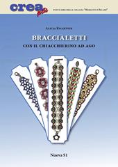 Braccialetti con il chiacchierino ad ago