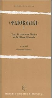 Filocalia. Testi di ascetica e mistica della Chiesa orientale. Vol. 1