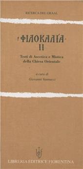 Filocalia. Testi di ascetica e mistica della Chiesa orientale. Vol. 2