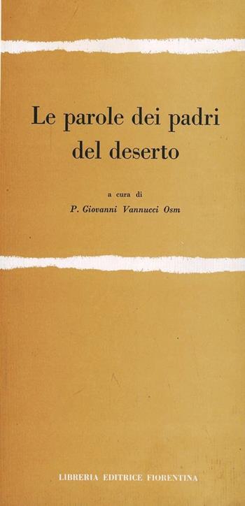 La parola dei Padri del deserto  - Libro Libreria Editrice Fiorentina 1970, Il Graal | Libraccio.it