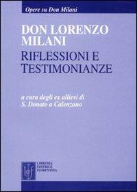 Don Lorenzo Milani. Riflessioni e testimonianze  - Libro Libreria Editrice Fiorentina 2000, Opere su don Milani | Libraccio.it