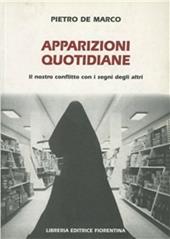 Apparizioni quotidiane. Il nostro conflitto con i segni degli altri