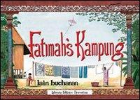 Fatimah's Kampung - Iain Buchanan - Libro Libreria Editrice Fiorentina 1970, Scuola familiare | Libraccio.it