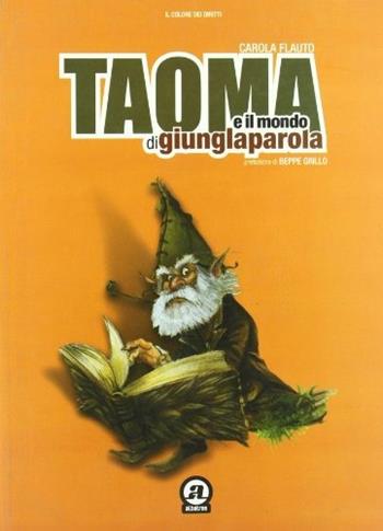 Taoma e il mondo di giungla parola - Carola Flauto - Libro Albatros (Napoli) 2005, Il colore dei diritti | Libraccio.it