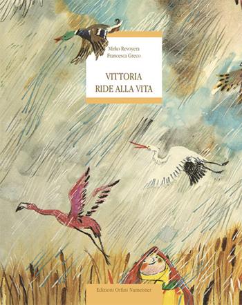 Vittoria ride alla vita - Mirko Revoyera - Libro Ass. Orfini-Numeister 2021 | Libraccio.it