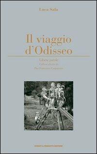 Il viaggio d'Odisseo - Luca Sala - Libro Eventi & Progetti Editore 2006 | Libraccio.it