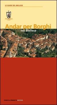 Andar per borghi  - Libro Eventi & Progetti Editore 2010 | Libraccio.it