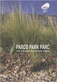Parco park parc  - Libro Eventi & Progetti Editore 2010 | Libraccio.it