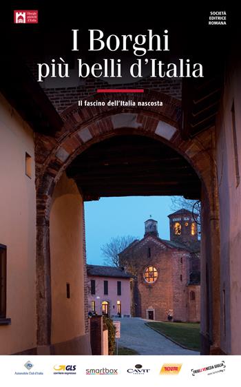 I borghi più belli d'Italia. Il fascino dell'Italia nascosta. Guida 2018 - Claudio Bacilieri - Libro Società Editrice Romana 2018 | Libraccio.it