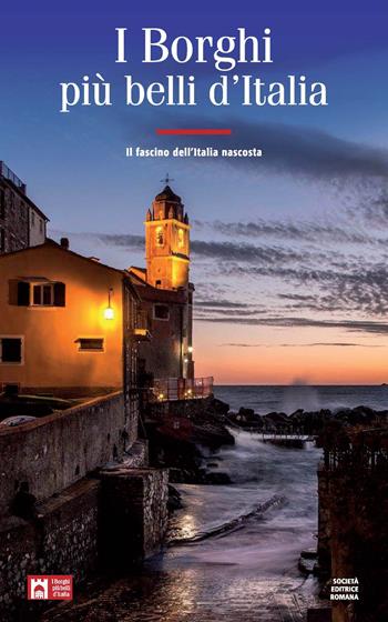 I borghi più belli d'Italia. Il fascino dell'Italia nascosta. Guida 2019-2020 - Claudio Bacilieri - Libro Società Editrice Romana 2019 | Libraccio.it