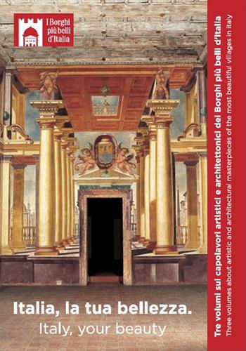 Italia, la tua bellezza. Tre volumi sui capolavori artistici e architettonici dei Borghi più belli d’Italia - Claudio Bacilieri - Libro Società Editrice Romana 2021 | Libraccio.it