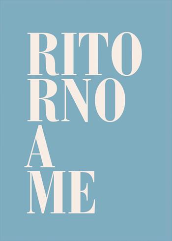 Ritorno a me - Francesca Marchegiani - Libro Società Editrice Romana 2026 | Libraccio.it