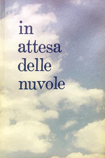 In attesa delle nuvole - Riscí Giovanni Gatti - Libro Consulenze Gioviali.it 2020 | Libraccio.it