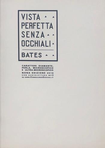 La vista perfetta senza occhiali. Ediz. a caratteri diamante, perla e stampa microscopica e ultra-microscopica. Con Contenuto digitale per accesso online - William H. Bates - Libro Consulenze Gioviali.it 2020 | Libraccio.it
